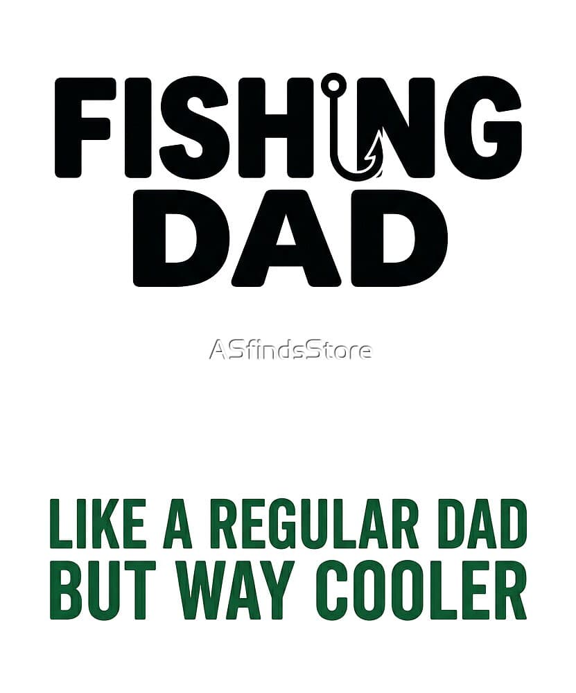 Regular Dad But Way Cooler design — a funny fishing-dad pun